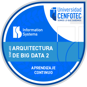 SINF-603-Arquitectura de Big Data 2 - Universidad CENFOTEC