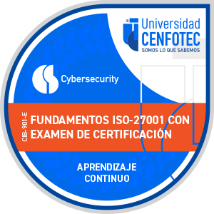 CIB-901-E Fundamentos ISO 27001 con Examen de Certificacion - Universidad CENFOTEC