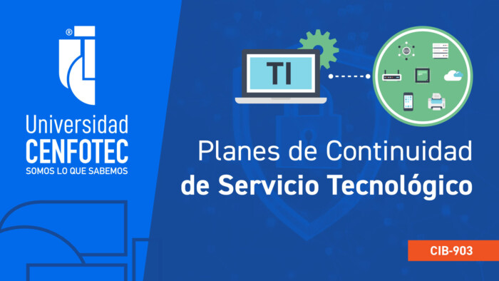 Planes de continuidad de Servicios Tecnológicos con certificación