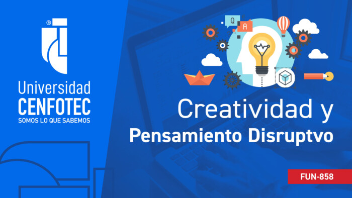 Creatividad y Pensamiento disruptivo