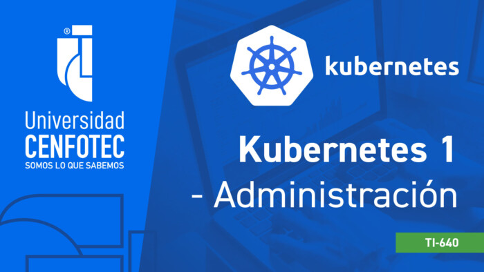 Kubernetes I - Administración