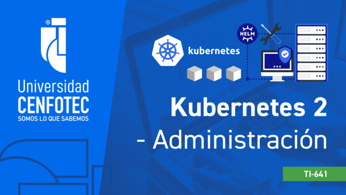 Kubernetes 2 - Administración