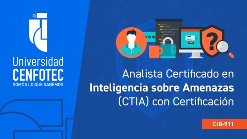 CIB-911 Analista Certificado en Inteligencia sobre Amenazas (CTIA) con Certificación