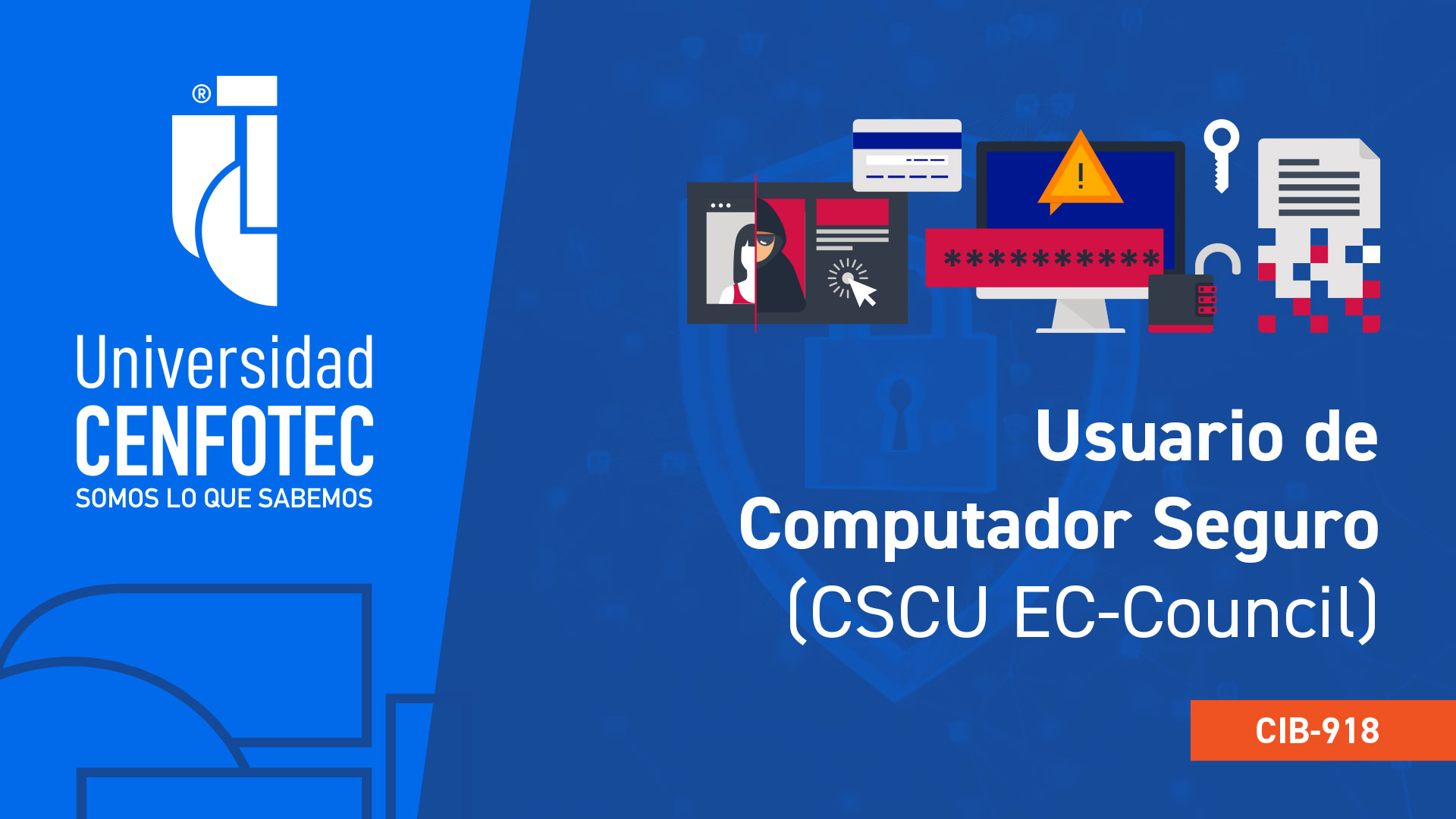 CIB-918 Usuario de Computador Seguro (CSCU EC-Council)