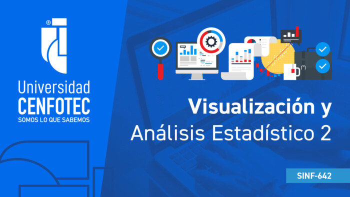 Visualización de datos y análisis estadístico 2