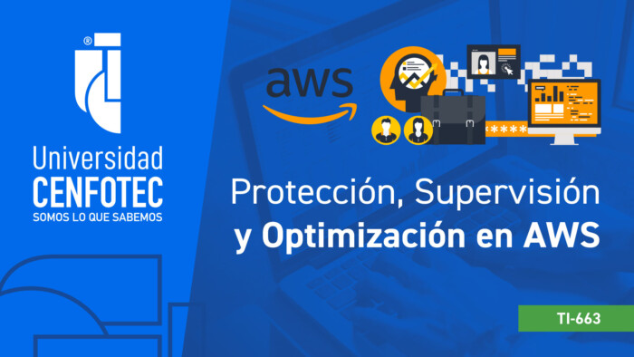 Protección, Supervisión y Optimización en AWS