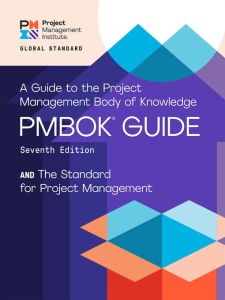 A Guide to the Project Management Body of Knowledge (PMBOK® Guide) – and the Standard for Project Management